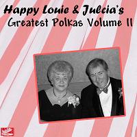 Happy Louie and Julcia's Greatest Polkas Volume 2